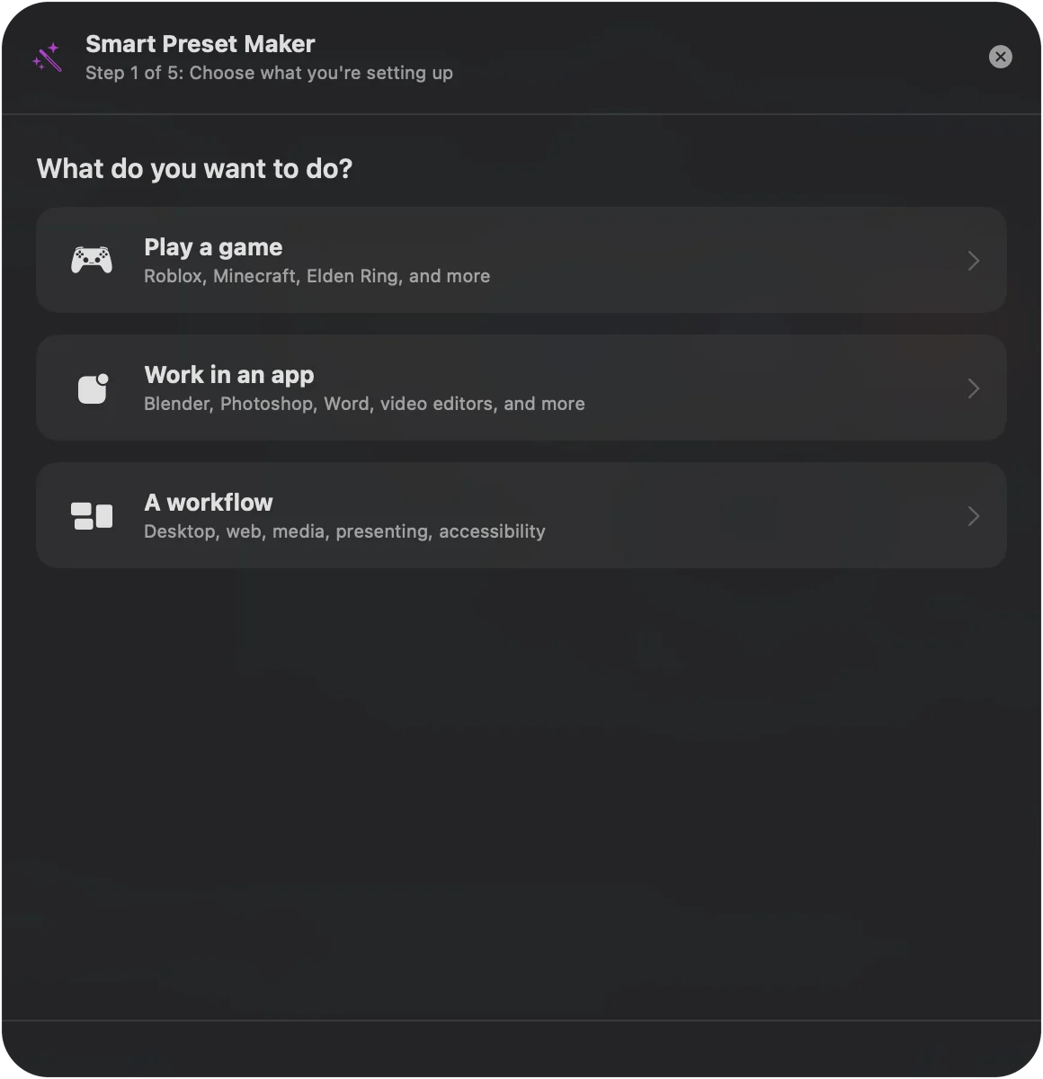 The Smart Preset Maker's first step, asking what the preset is for.